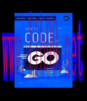 [IT-Ebook]How To Code in Go