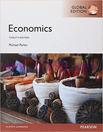 [PDF]Economics, 12th Global Edition [Michael Parkin]