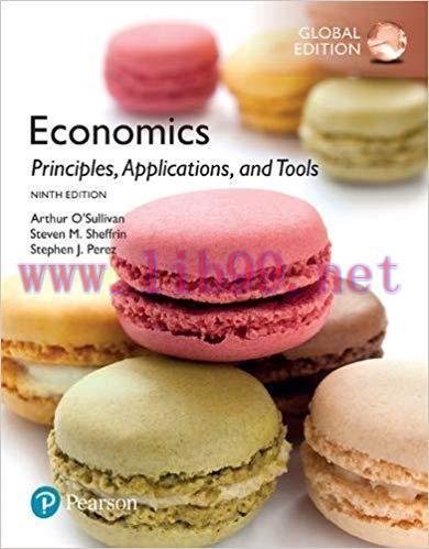 [PDF]Economics: Principles, Applications, and Tools, Global Edition