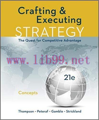 [PDF]Crafting and Executing Strategy - The Quest for Competitive Advantage Concepts 21e