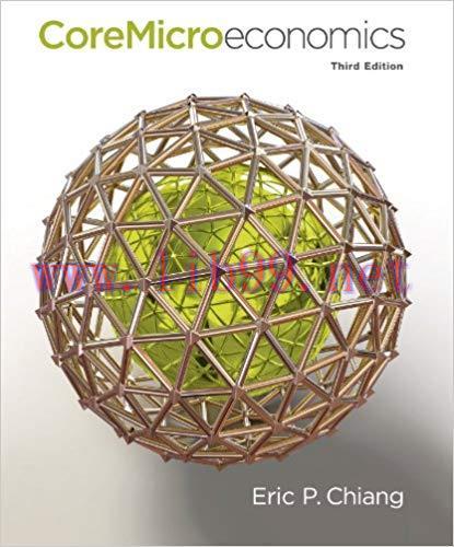 [PDF]CoreMicroeconomics [Eric P. Chiang], 3rd Edition