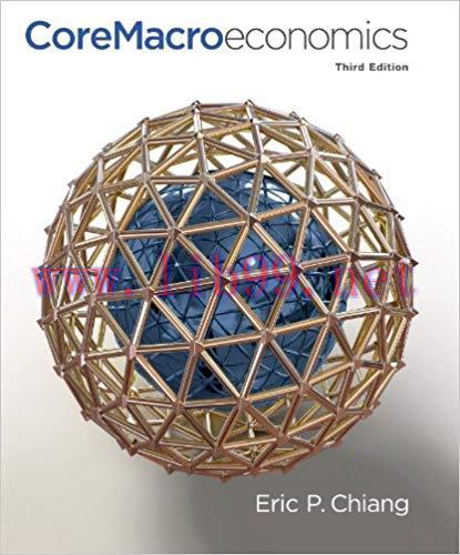 [PDF]CoreMacroeconomics [Eric P. Chiang], 3rd Edition