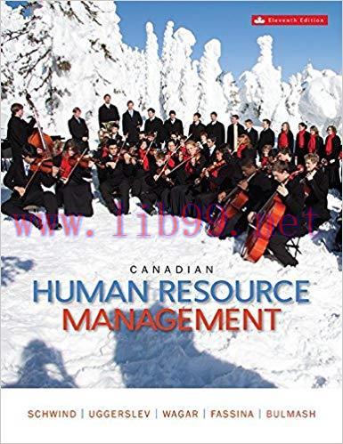[PDF]Canadian Human Resource Management 11TH EDITION [Hermann F. Schwind]