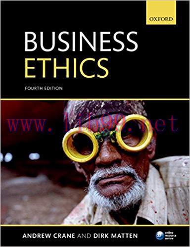 [PDF]Business Ethics: Managing Corporate Citizenship and Sustainability in the Age of Globalization 4e [Andrew Crane]