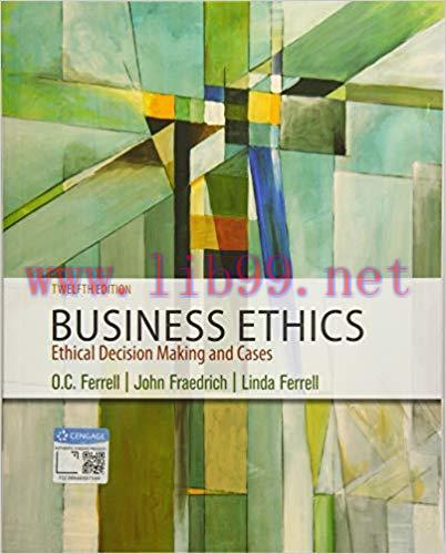 [PDF]Business Ethics Ethical Decision Making and Cases 12th Edition + 11E