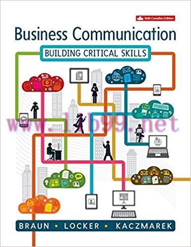 [PDF]Business Communication Building Critical Skills, 6th Canadian Edition [Kathryn Braun]