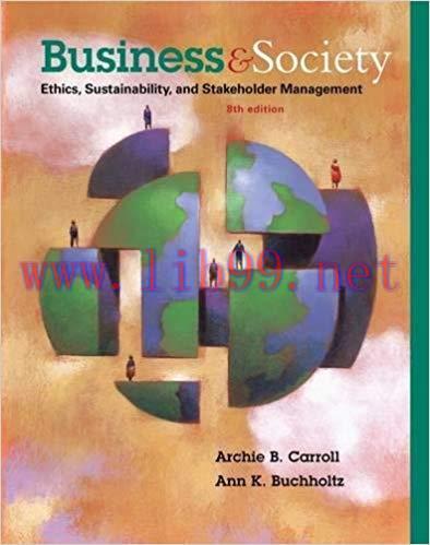 [PDF]Business and Society - Ethics, Sustainability, and Stakeholder Management, 9th Edition [Archie B. Carroll]