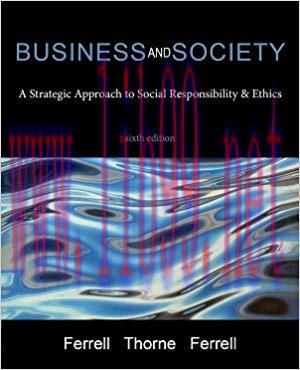 [PDF]Business and Society: A Strategic Approach to Social Responsibility & Ethics, 6th Edition