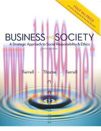 [PDF]Business and Society - A Strategic Approach to Social Responsibility & Ethics, 5th edition [Ferrell]