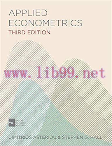 [PDF]Applied Econometrics, 3rd Edition [Asteriou, Dimitrios; Hall, Stephen G.]