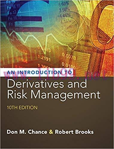 [PDF]An Introduction to Derivatives and Risk Management, 10th Edition