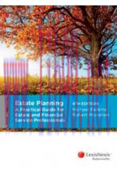 [EPUB]Estate Planning - A Practical Guide for Estate and Financial Service Proffesinals 4e [LexisNexis]