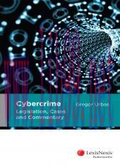 [EPUB]Cybercrime Legislation, Cases ad Commentary [LexisNexis]