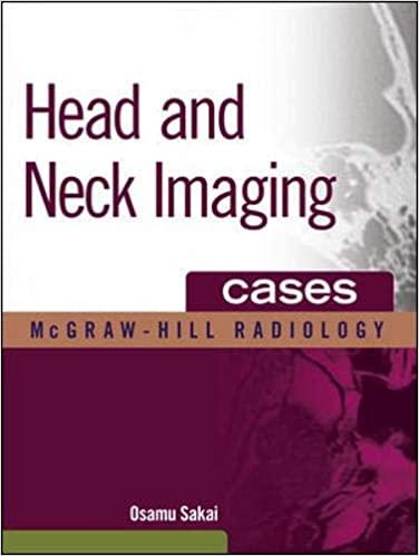 Head and Neck Imaging Cases (The Mcgraw-hill Radiology Series) 1st Edition