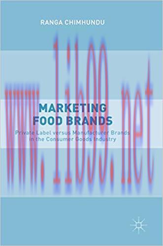 [PDF]Marketing Food Brands: Private Label versus Manufacturer Brands in the Consumer Goods Industry