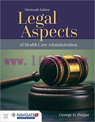[PDF]Legal Aspects of Health Care Administration 13e