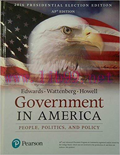 [PDF]GOVERNMENT IN AMERICA: People, Politics, and Policy 17th Edition