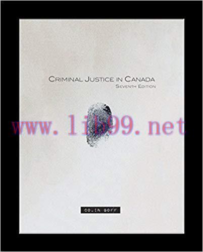 [PDF]Criminal Justice in Canada, 7th Edition [Colin Goff]