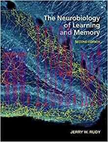 [PDF]The Neurobiology of Learning and Memory, 2nd Edition [JERRY W. RUDY]