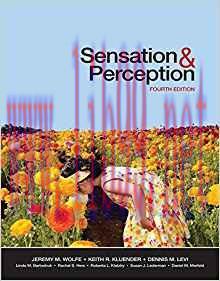 [PDF]Sensation and Perception, 4th Edition [Jeremy M. Wolfe]