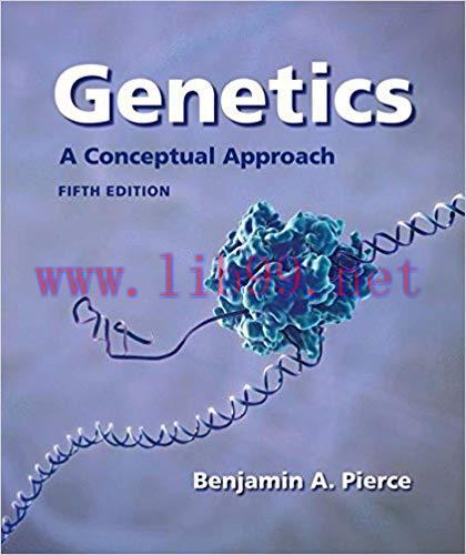 [PDF]Genetics: A Conceptual Approach, 5th Edition