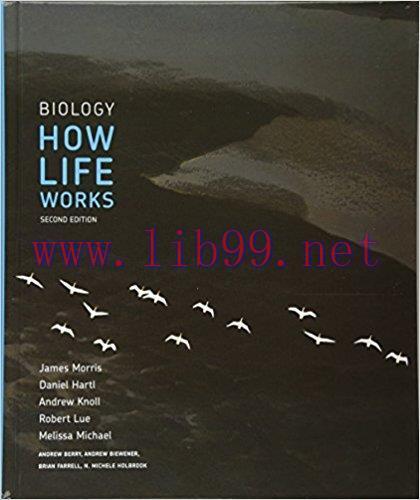 [PDF]Biology - How Life Works, 2nd Edition [James R. Morris] + 1st Edn