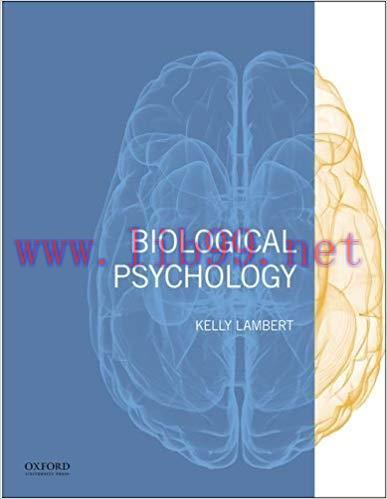 [PDF]Biological Psychology, 1st Edition [Kelly G. Lambert]