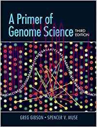[PDF]A Primer of Genome Science, 3rd Edition [Gibson and Muse]