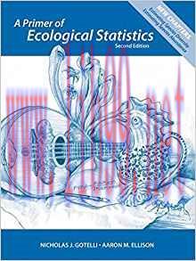 [PDF]A Primer of Ecological Statistics, 2nd Edition [Nicholas J. Gotelli]