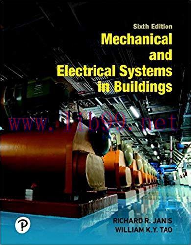 [PDF]Mechanical and Electrical Systems in Buildings, 6th Edition [Richard R. Janis]