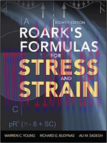 [PDF]Roark\’s Formulas for Stress and Strain, 8th Edition