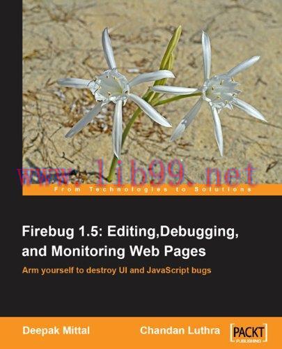 [FOX-Ebook]Firebug 1.5: Editing, Debugging, and Monitoring Web Pages