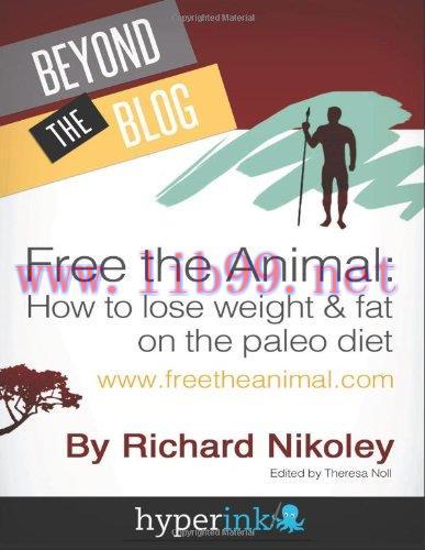 [FOX-Ebook]Free The Animal: Lose Weight & Fat With The Paleo Diet