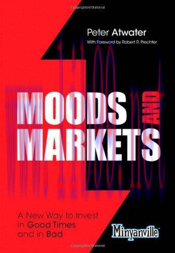[FOX-Ebook]Moods and Markets: A New Way to Invest in Good Times and in Bad