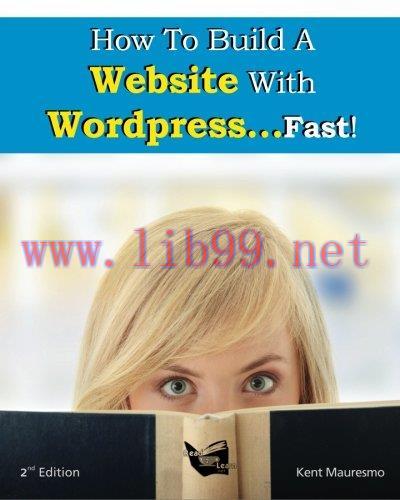 [FOX-Ebook]How To Build a Website With WordPress...Fast!, 2nd Edition