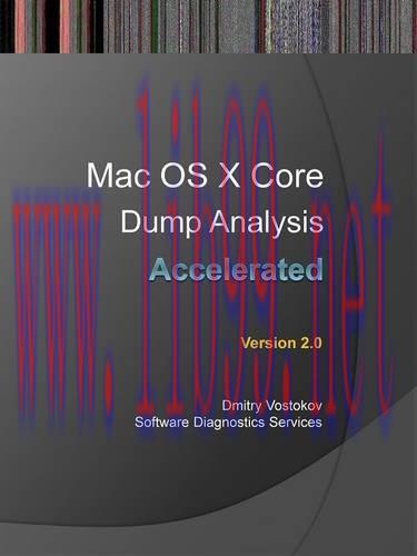 [FOX-Ebook]Accelerated Mac OS X Core Dump Analysis, 2nd Edition