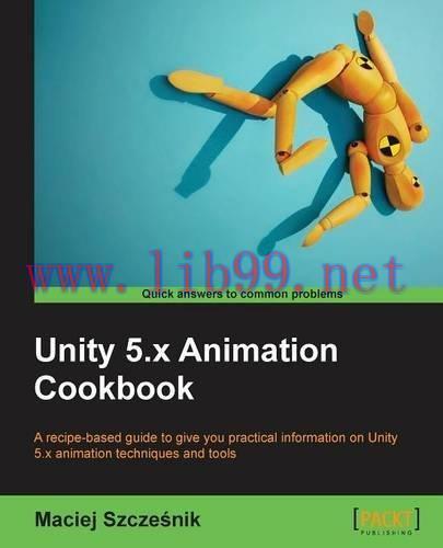 [FOX-Ebook]Unity 5.x Animation Cookbook