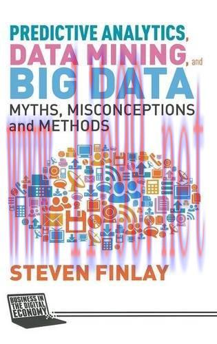 [FOX-Ebook]Predictive Analytics, Data Mining and Big Data: Myths, Misconceptions and Methods