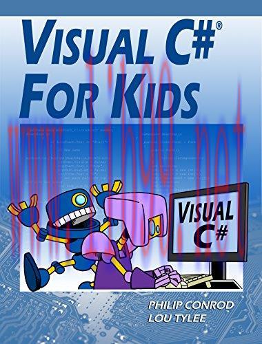 [FOX-Ebook]Visual C# For Kids: A Step by Step Computer Programming Tutorial, 15th Edition
