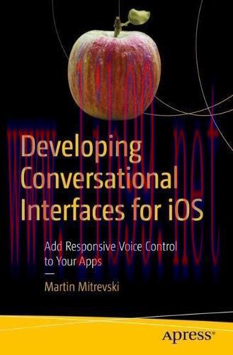 [FOX-Ebook]Developing Conversational Interfaces for iOS: Add Responsive Voice Control to Your Apps