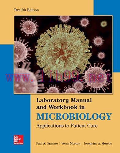 [FOX-Ebook]Lab Manual and Workbook in Microbiology: Applications to Patient Care, 12th Edition
