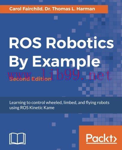 [Ebook+代码]ROS Robotics By Example, 2nd Edition