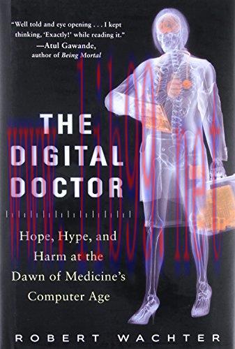 [FOX-Ebook]The Digital Doctor: Hope, Hype, and Harm at the Dawn of Medicine’s Computer Age