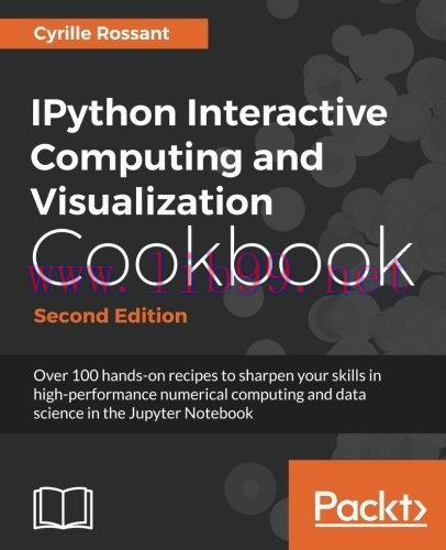 [FOX-Ebook]IPython Interactive Computing and Visualization Cookbook, 2nd Edition