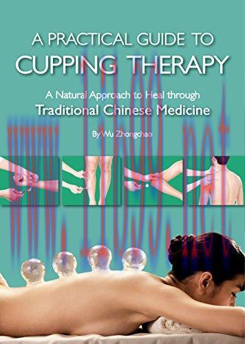 [FOX-Ebook]A Practical Guide to Cupping Therapy: A Natural Approach to Heal Through Traditional Chinese Medicine