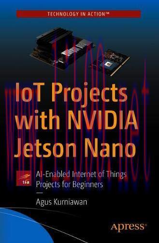[FOX-Ebook]IoT Projects with NVIDIA Jetson Nano: AI-Enabled Internet of Things Projects for Beginners