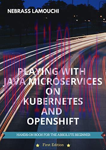 [FOX-Ebook]Playing with Java Microservices on Kubernetes and OpenShift