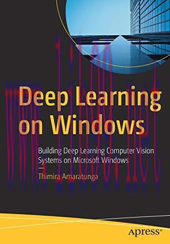 [FOX-Ebook]Deep Learning on Windows: Building Deep Learning Computer Vision Systems on Microsoft Windows
