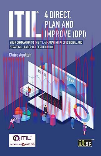 [FOX-Ebook]ITIL 4 Direct Plan and Improve (DPI): Your companion to the ITIL 4 Managing Professional and Strategic Leader certification