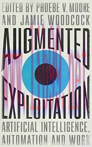 [FOX-Ebook]Augmented Exploitation: Artificial Intelligence, Automation and Work
